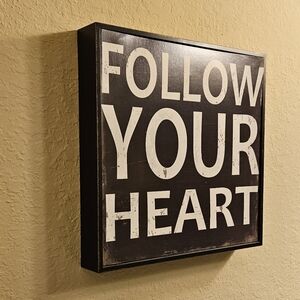 Follow your heart decor sign
